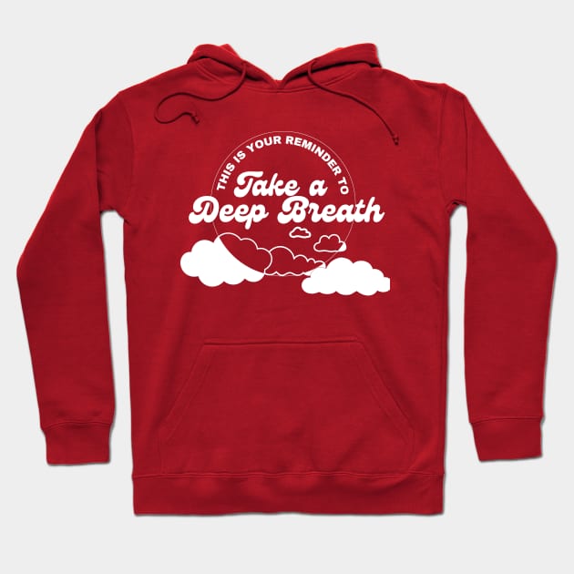 Take a Deep Breath Hoodie by SpookyButSweet